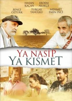 Ya Nasip Ya Kısmet